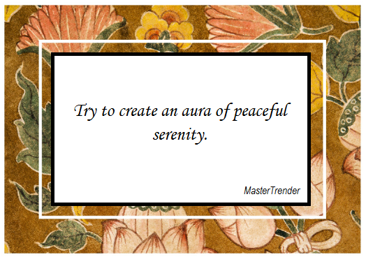 An aura of peaceful serenity